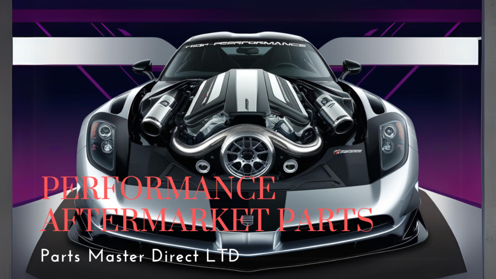 Benefits of Upgrading to Performance Aftermarket Parts - Part Master Direct